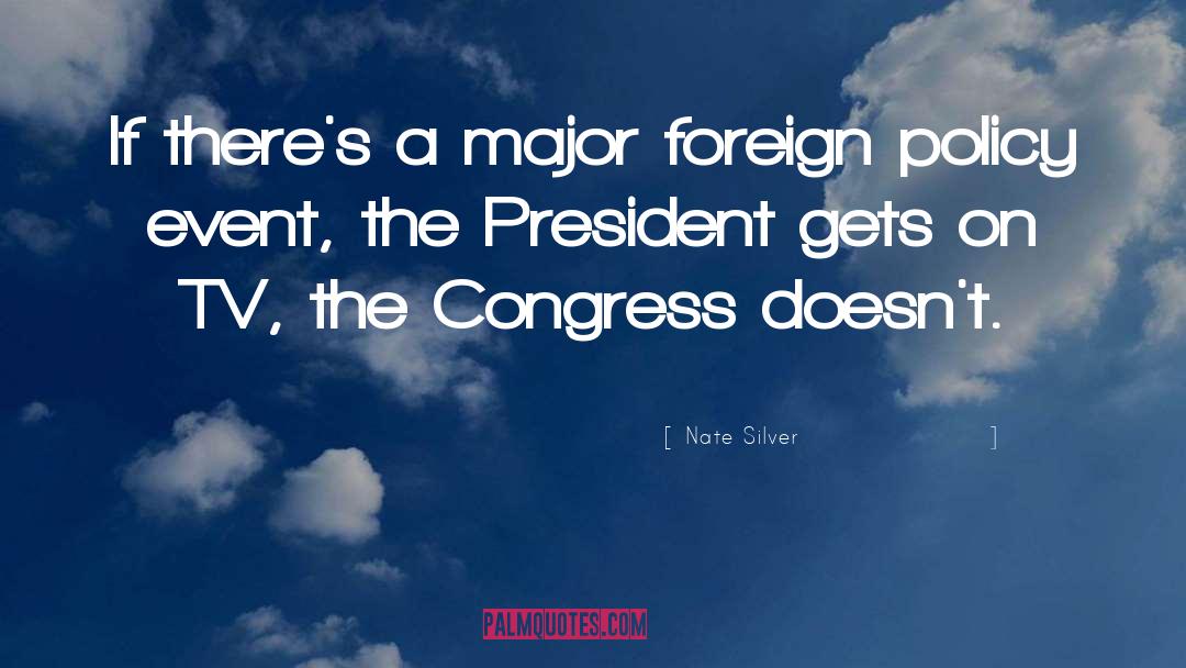 Nate Silver Quotes: If there's a major foreign