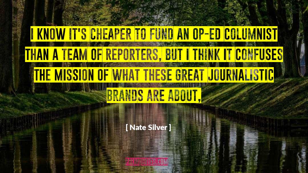 Nate Silver Quotes: I know it's cheaper to