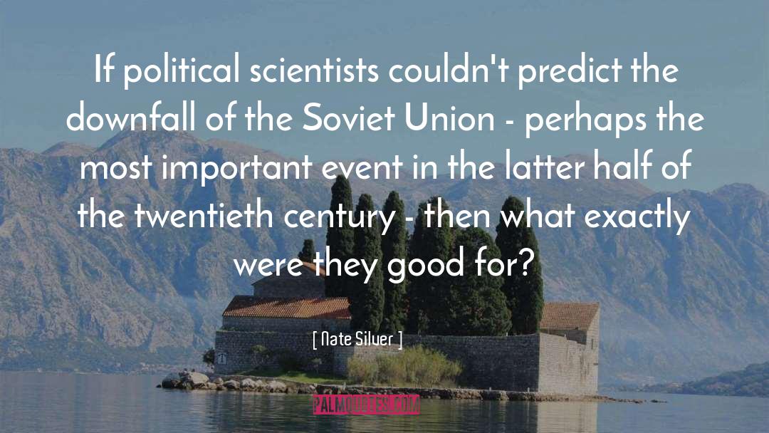 Nate Silver Quotes: If political scientists couldn't predict