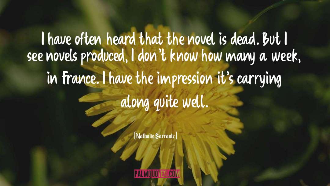 Nathalie Sarraute Quotes: I have often heard that