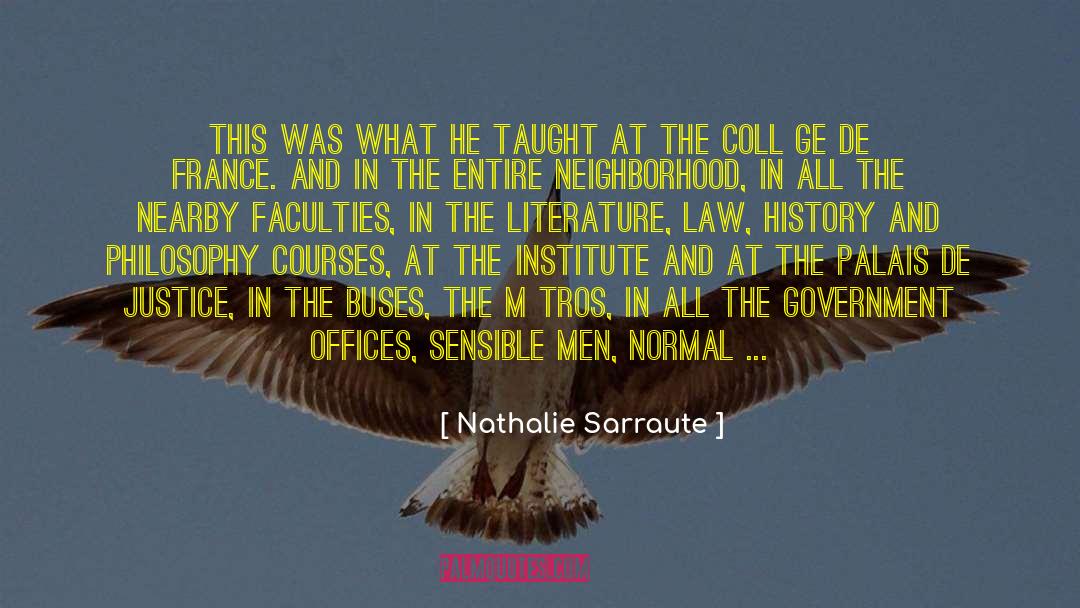 Nathalie Sarraute Quotes: This was what he taught