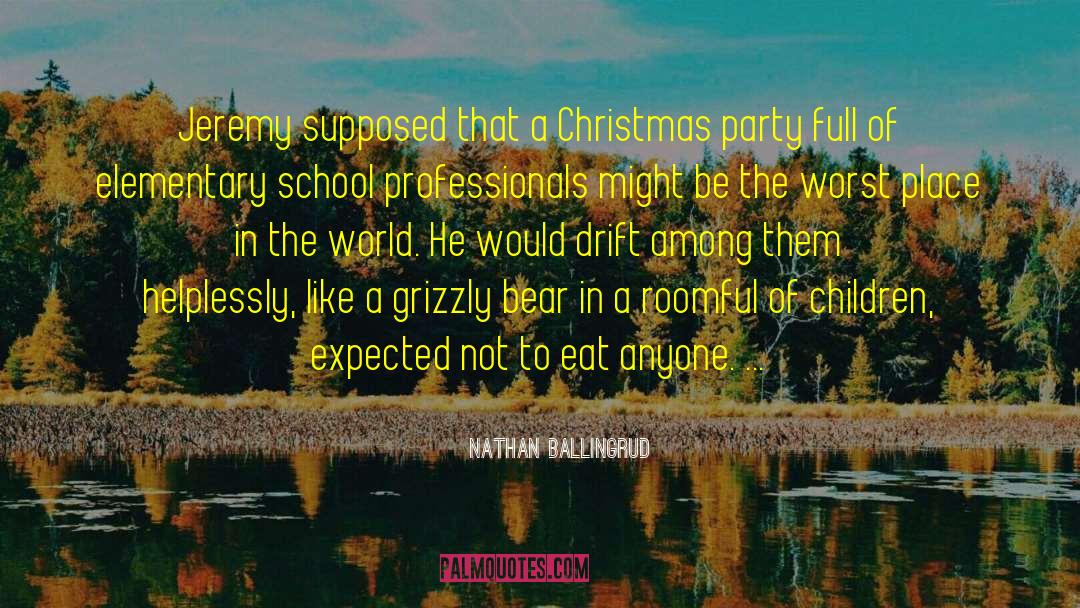 Nathan Ballingrud Quotes: Jeremy supposed that a Christmas