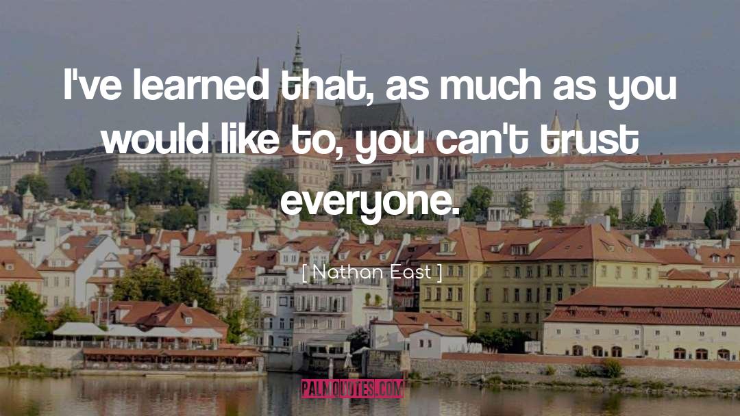 Nathan East Quotes: I've learned that, as much