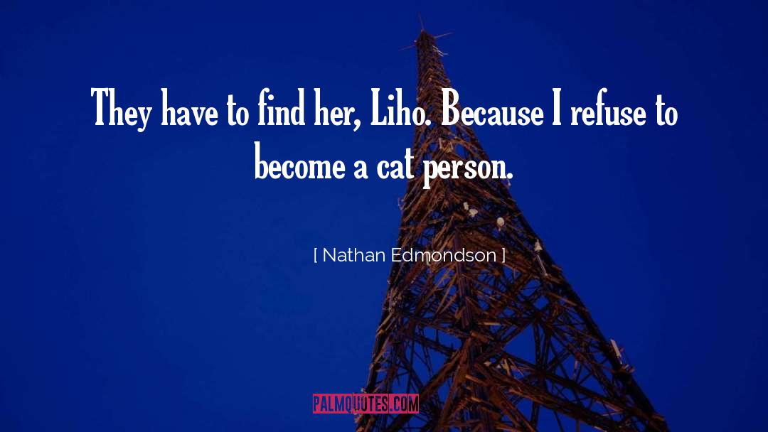 Nathan Edmondson Quotes: They have to find her,