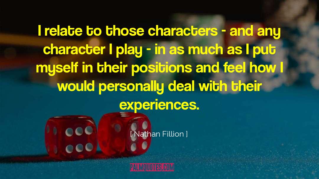 Nathan Fillion Quotes: I relate to those characters