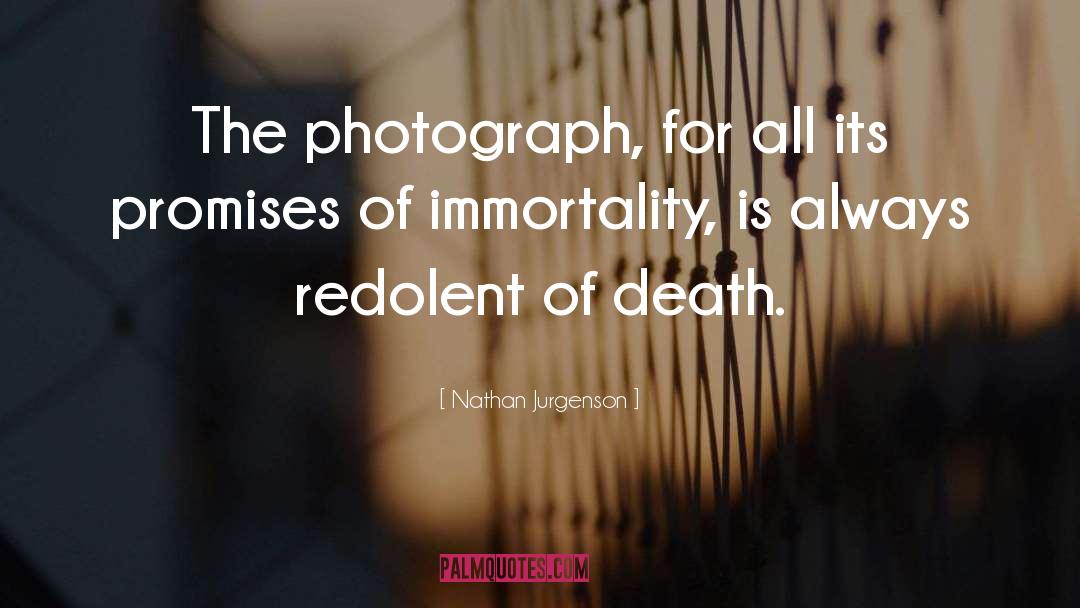 Nathan Jurgenson Quotes: The photograph, for all its