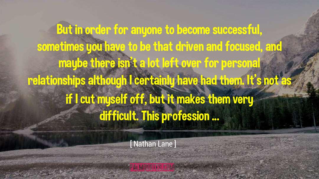 Nathan Lane Quotes: But in order for anyone