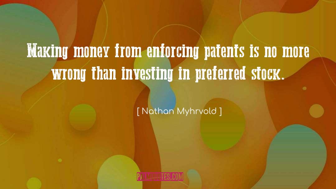 Nathan Myhrvold Quotes: Making money from enforcing patents