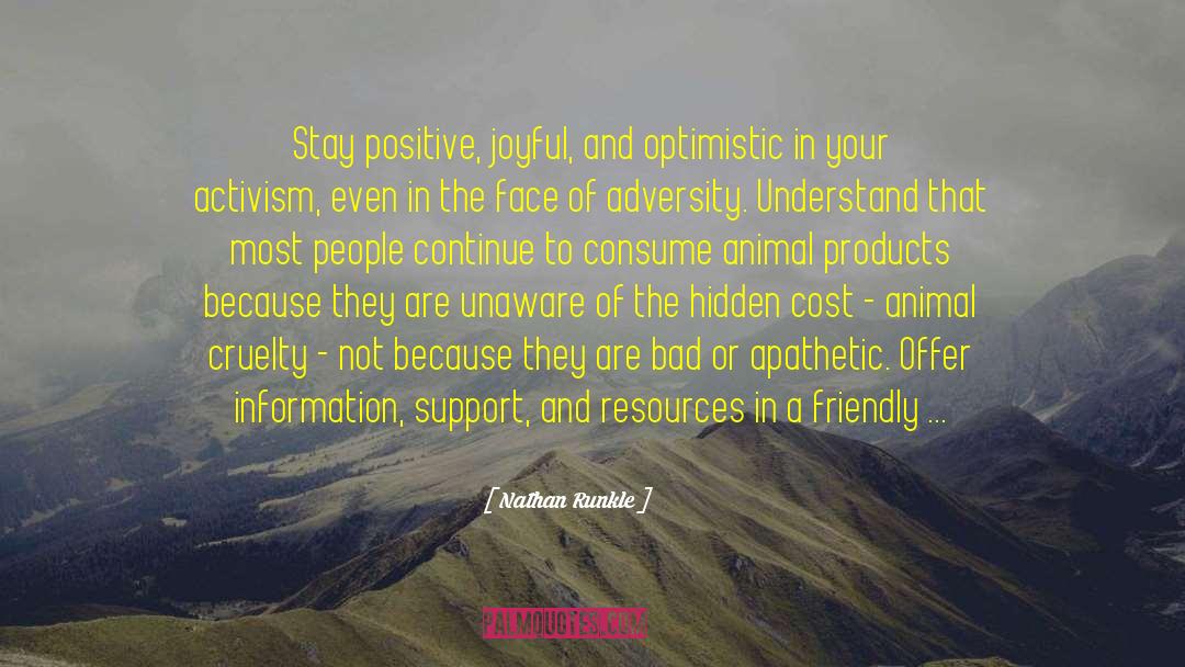 Nathan Runkle Quotes: Stay positive, joyful, and optimistic