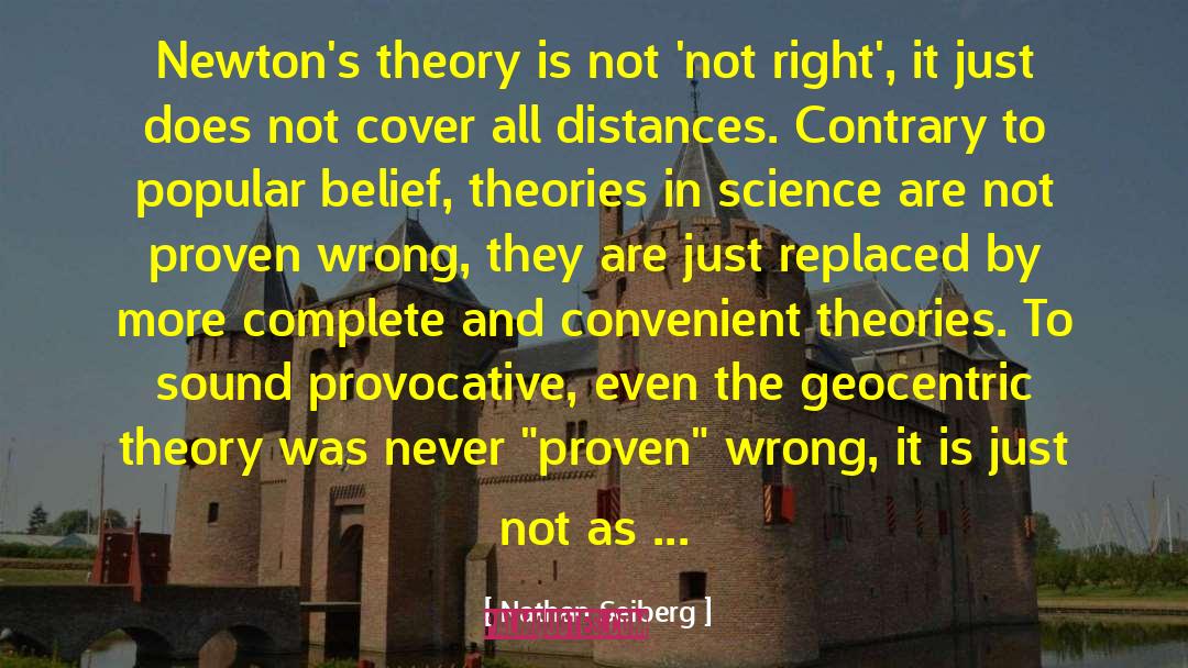 Nathan Seiberg Quotes: Newton's theory is not 'not