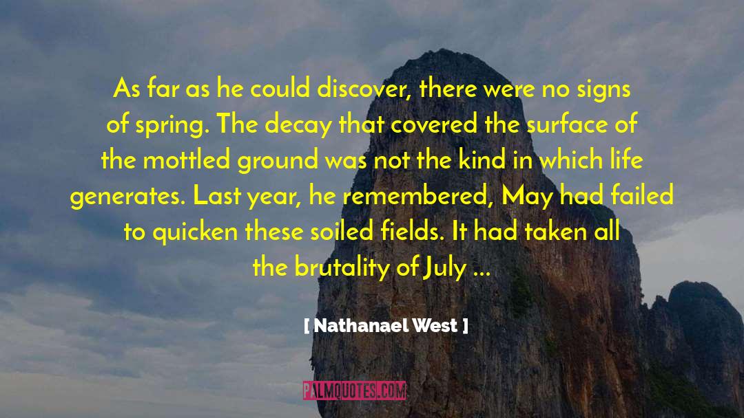 Nathanael West Quotes: As far as he could