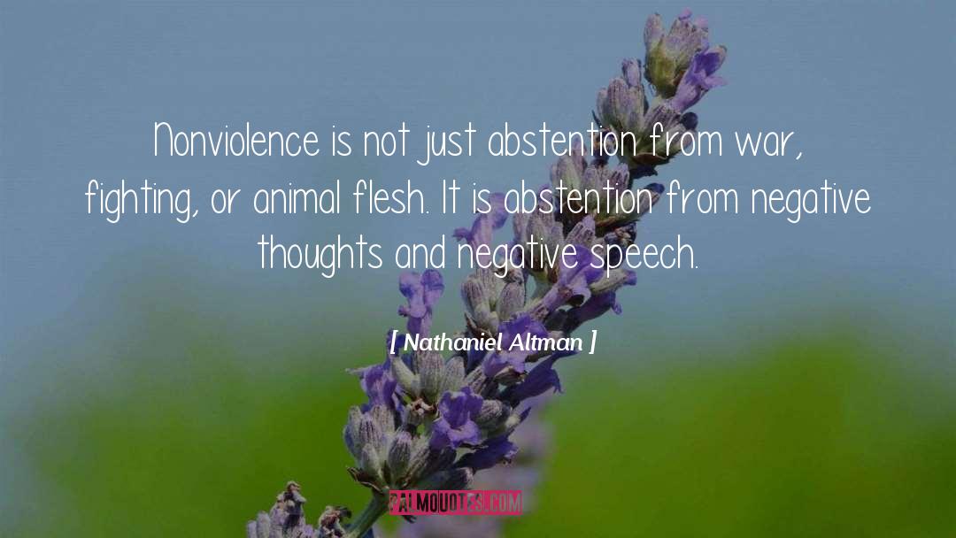 Nathaniel Altman Quotes: Nonviolence is not just abstention