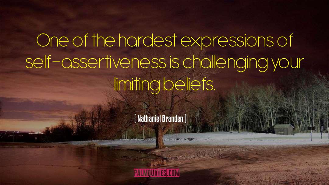 Nathaniel Branden Quotes: One of the hardest expressions