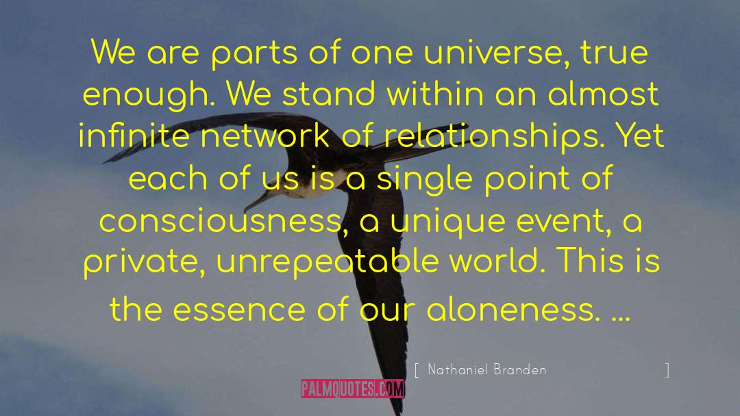Nathaniel Branden Quotes: We are parts of one