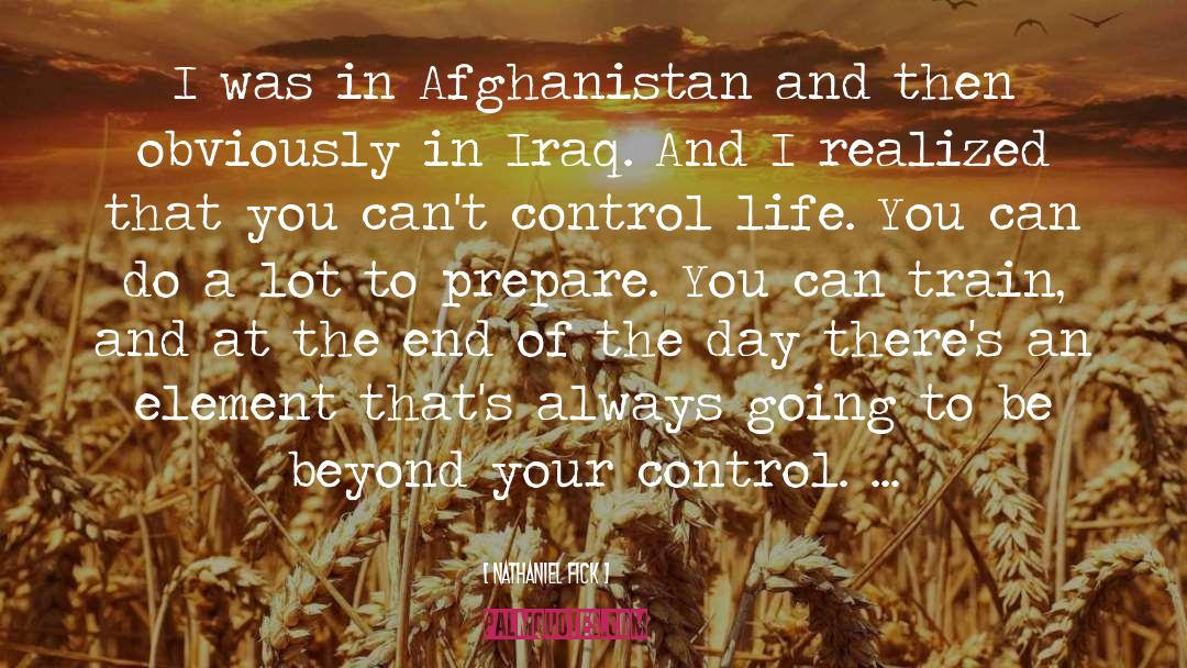 Nathaniel Fick Quotes: I was in Afghanistan and