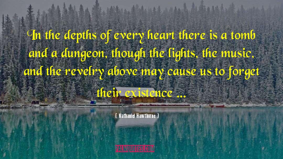 Nathaniel Hawthorne Quotes: In the depths of every