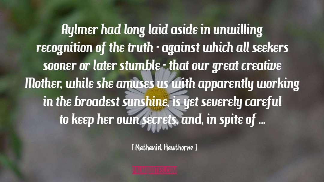 Nathaniel Hawthorne Quotes: Aylmer had long laid aside