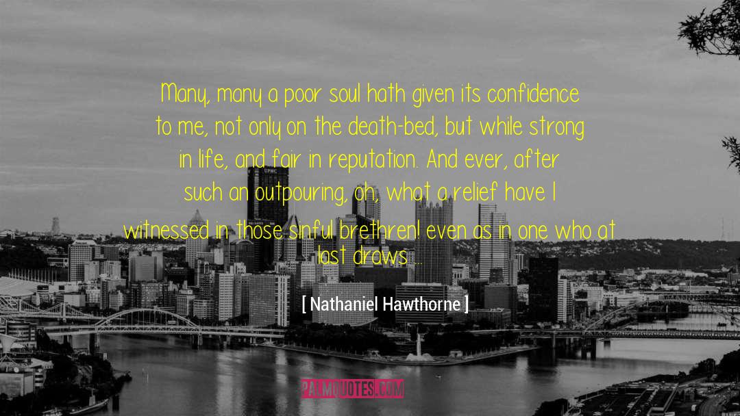 Nathaniel Hawthorne Quotes: Many, many a poor soul