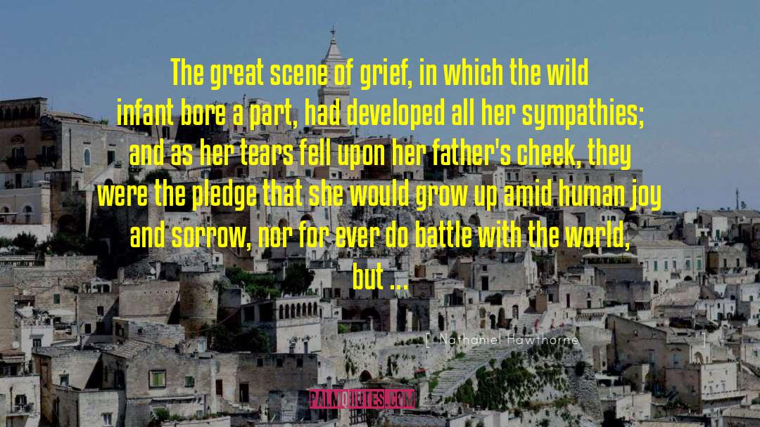 Nathaniel Hawthorne Quotes: The great scene of grief,