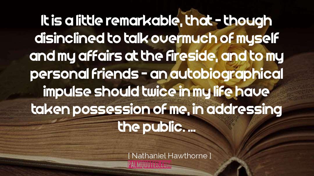 Nathaniel Hawthorne Quotes: It is a little remarkable,