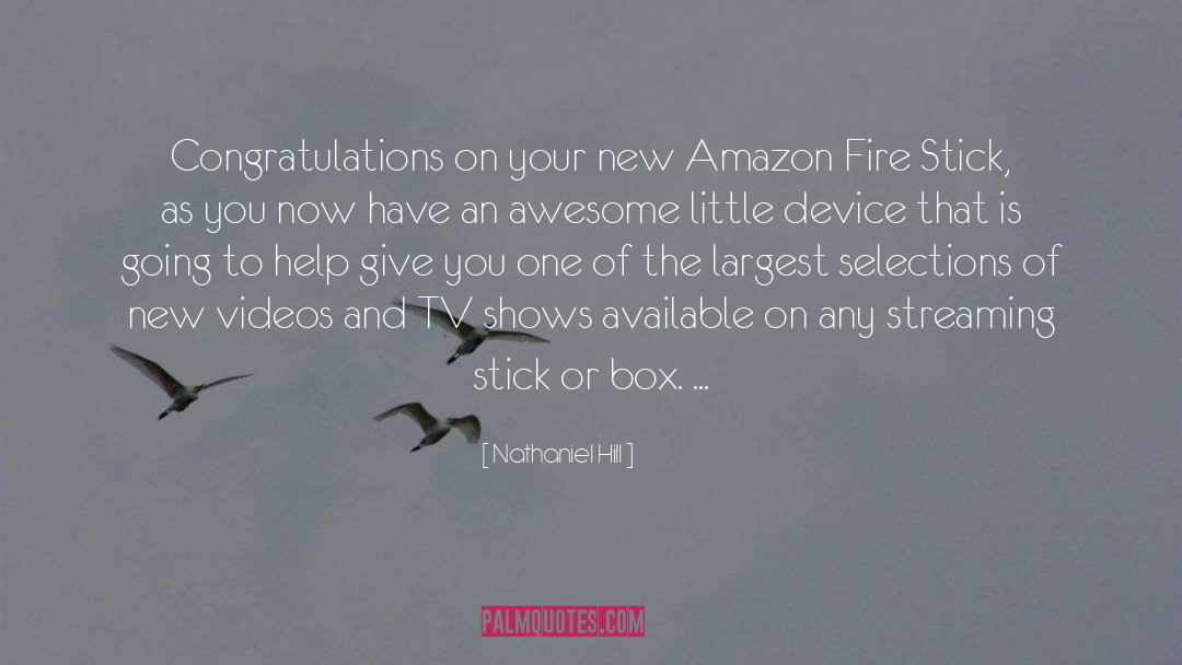 Nathaniel Hill Quotes: Congratulations on your new Amazon