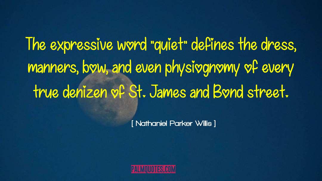 Nathaniel Parker Willis Quotes: The expressive word 