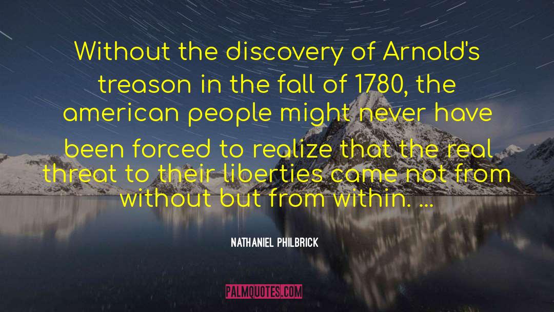 Nathaniel Philbrick Quotes: Without the discovery of Arnold's