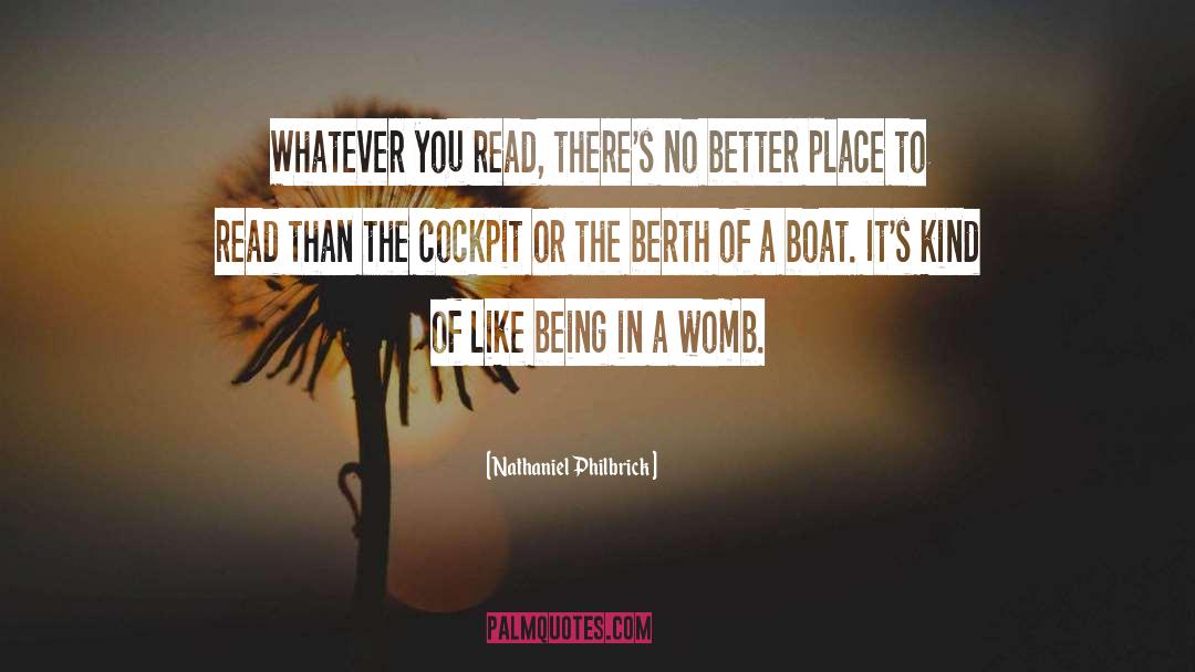 Nathaniel Philbrick Quotes: Whatever you read, there's no