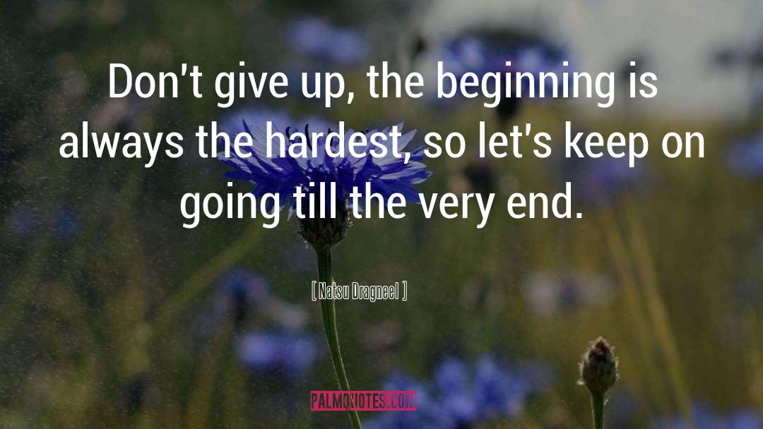 Natsu Dragneel Quotes: Don't give up, the beginning