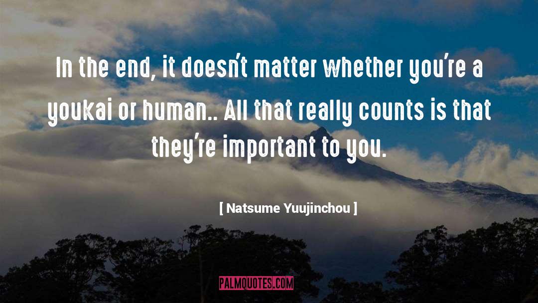 Natsume Yuujinchou Quotes: In the end, it doesn't