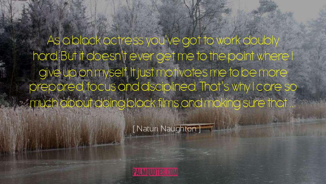 Naturi Naughton Quotes: As a black actress you've