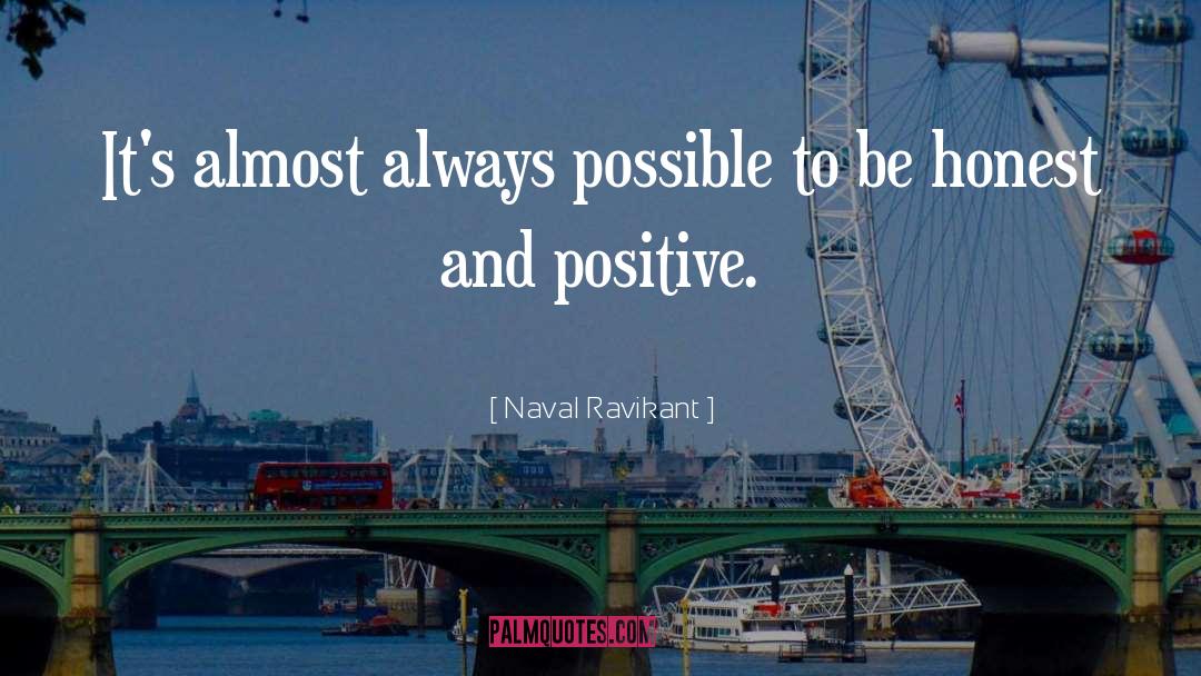 Naval Ravikant Quotes: It's almost always possible to