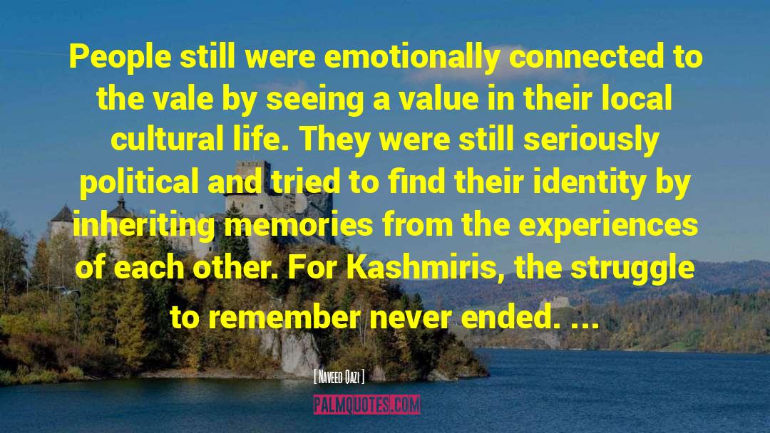 Naveed Qazi Quotes: People still were emotionally connected