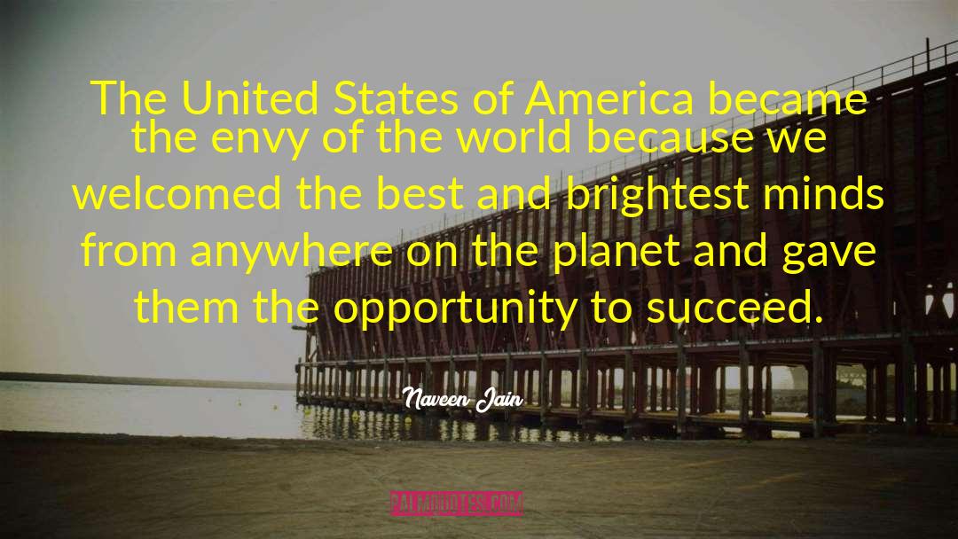 Naveen Jain Quotes: The United States of America