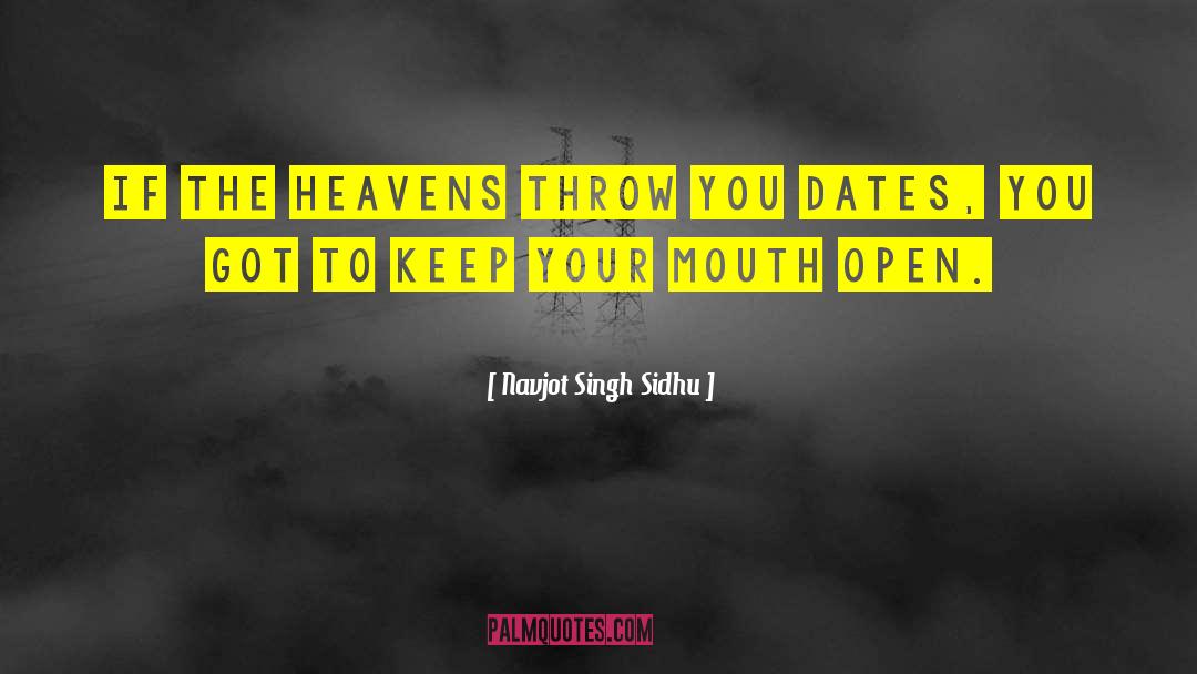 Navjot Singh Sidhu Quotes: If the heavens throw you