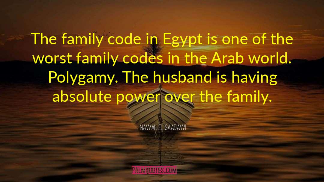 Nawal El Saadawi Quotes: The family code in Egypt