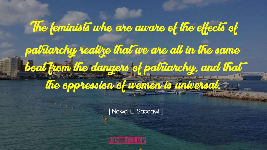 Nawal El Saadawi Quotes: The feminists who are aware