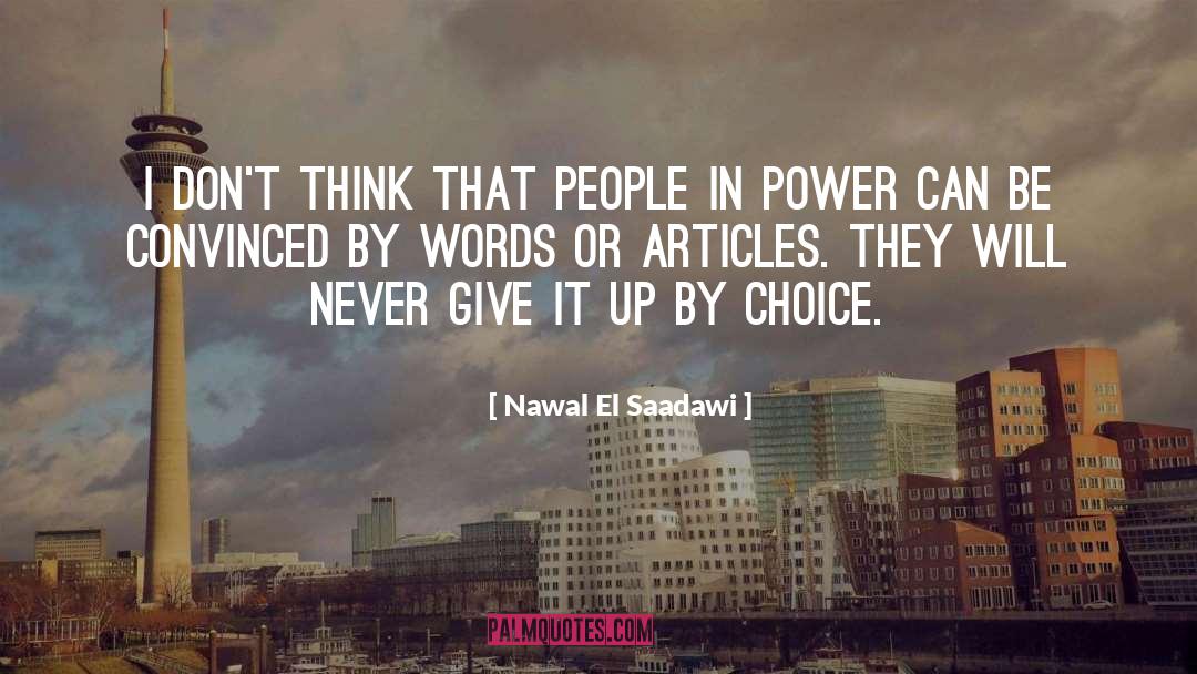 Nawal El Saadawi Quotes: I don't think that people