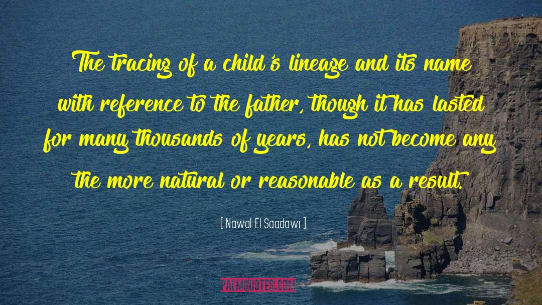 Nawal El Saadawi Quotes: The tracing of a child's