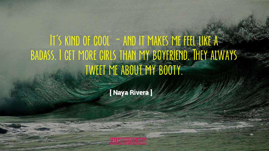 Naya Rivera Quotes: It's kind of cool -