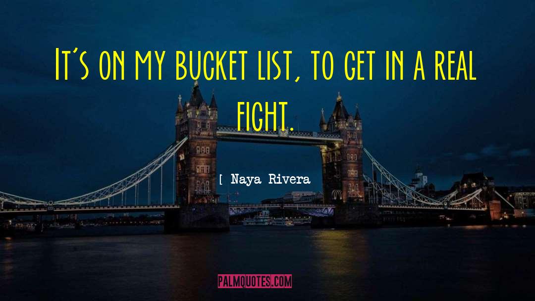 Naya Rivera Quotes: It's on my bucket list,