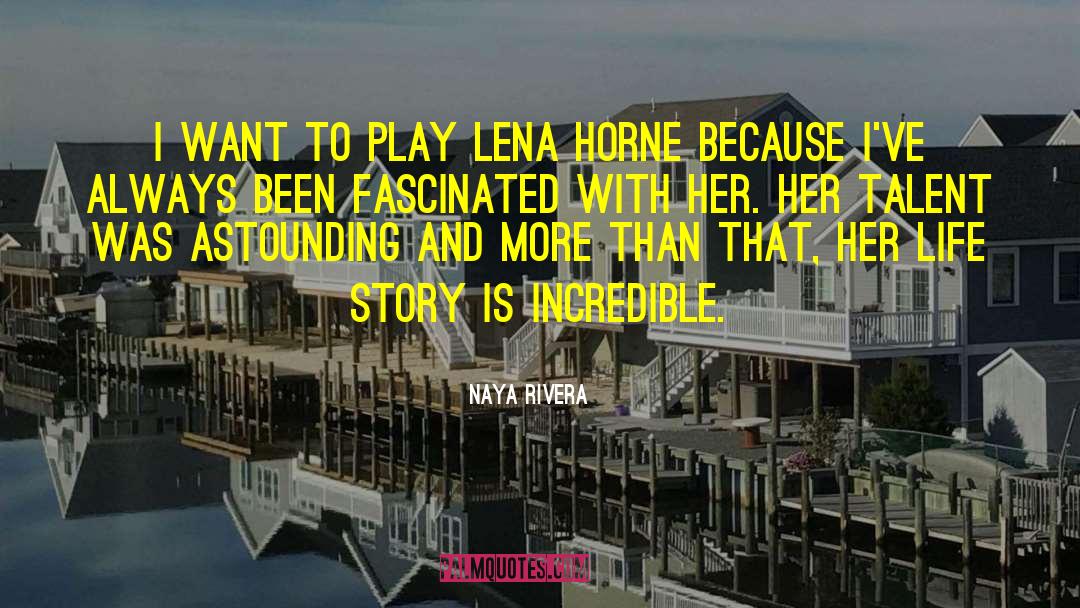 Naya Rivera Quotes: I want to play Lena
