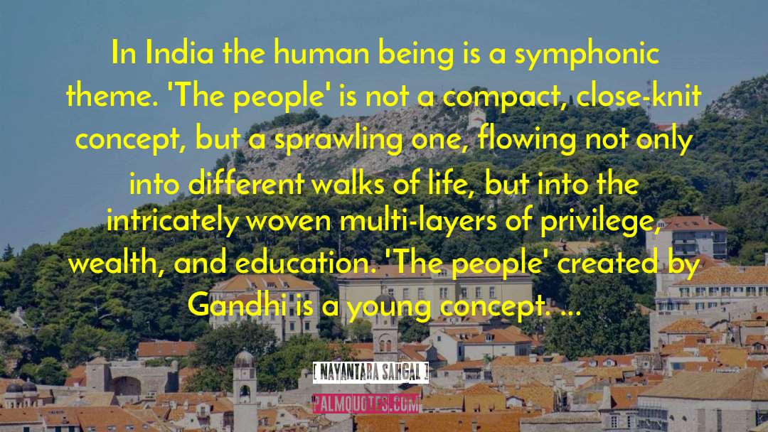 Nayantara Sahgal Quotes: In India the human being