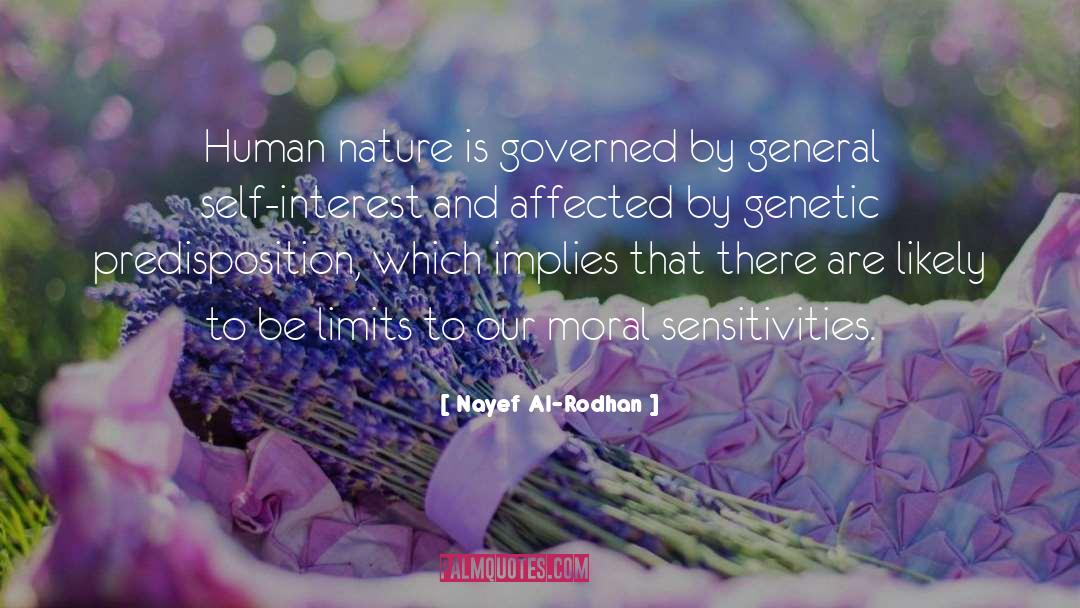 Nayef Al-Rodhan Quotes: Human nature is governed by