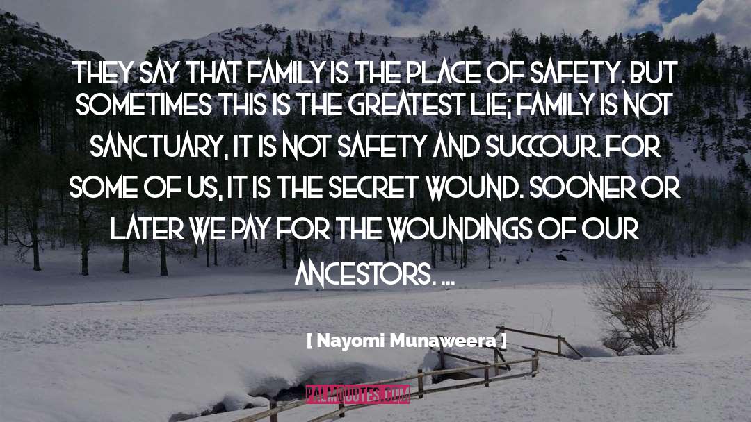 Nayomi Munaweera Quotes: They say that family is