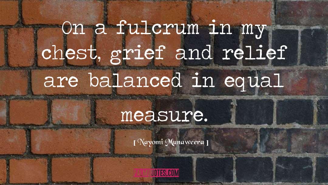 Nayomi Munaweera Quotes: On a fulcrum in my