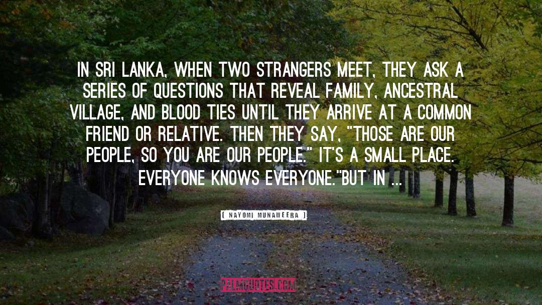 Nayomi Munaweera Quotes: In Sri Lanka, when two
