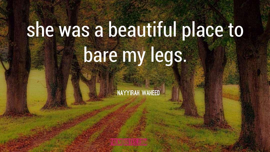 Nayyirah Waheed Quotes: she was a beautiful place