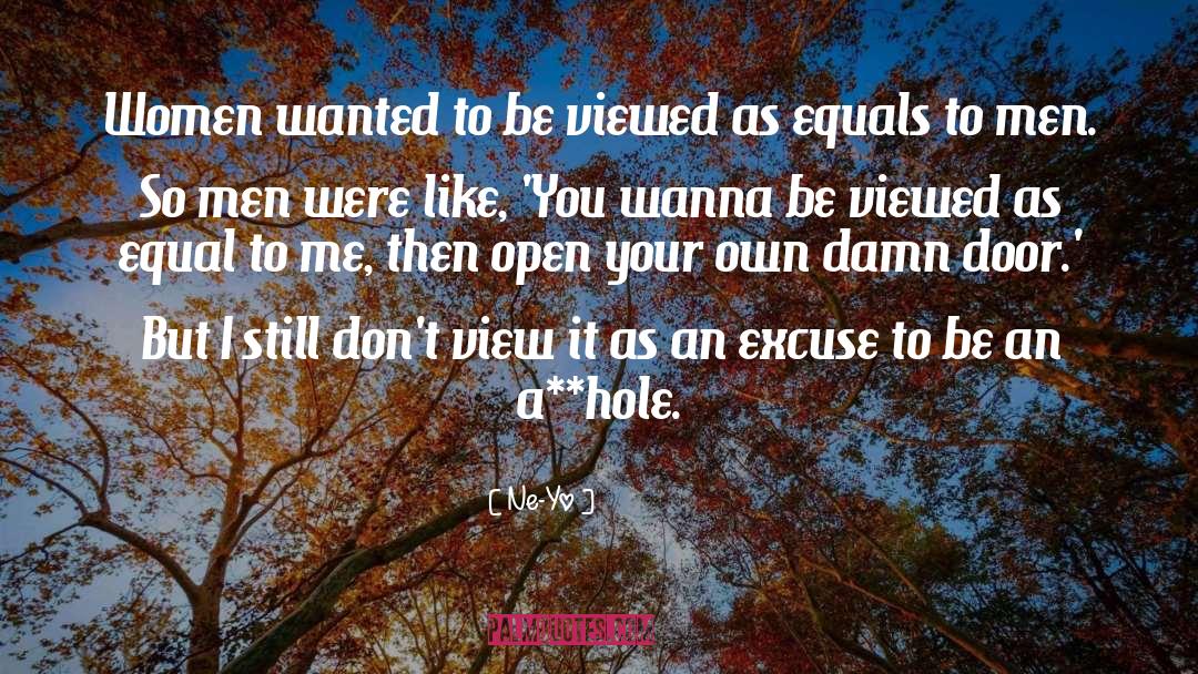 Ne-Yo Quotes: Women wanted to be viewed