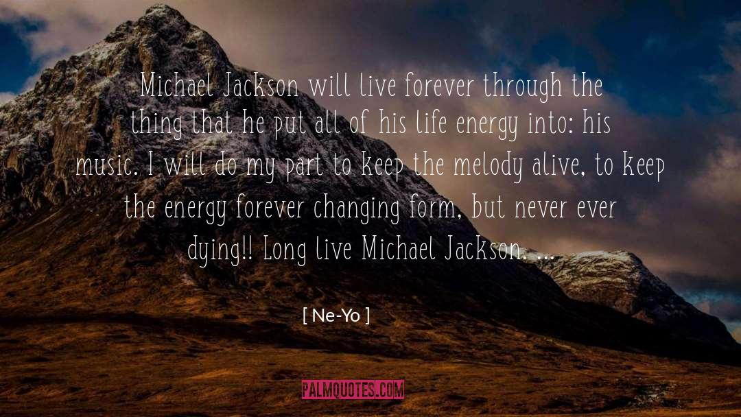 Ne-Yo Quotes: Michael Jackson will live forever